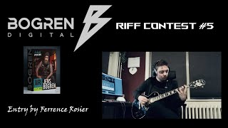 Bogren Digital | Riff Contest #5 | Ferrence Rosier