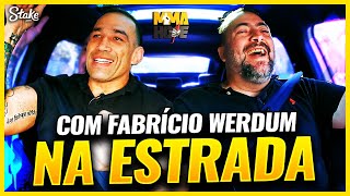 NA ESTRADA COM FABRÍCIO WERDUM | EP. #597