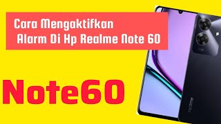 Cara Mengaktifkan Alarm Di Hp Realme Note 60