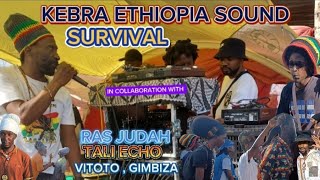 Kebra Ethiopia Sound System Survival in collaboration with Ras Judah featuring Vitoto & Gambiza