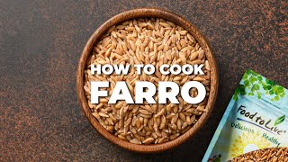 What is Farro and How to Cook it | A Delicious Grain for Weight Loss