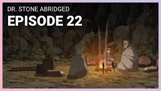 Dr. Stone Abridged: Episode 22 - I Don't Wanna Go Camping