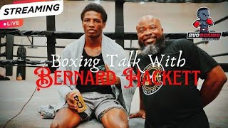 Boxing Talk with Bernard Hacket - Father of Welterweight Prospect Jalil Hackett