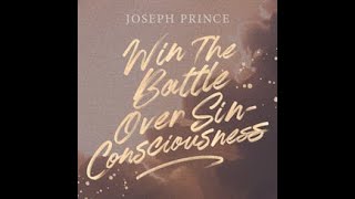 Win The Battle Over Sin-Consciousness, preached by Pastor Joseph Prince