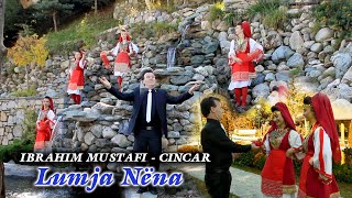 Ibrahim Mustafi  - Cincar  - Lumja nena (Official Video)