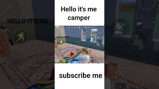 Hello it's me Camper #bgmi #shortsvideo #shorts #pubgbattlegroundsmobileindiagameplay #pubgmobile