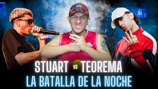 STUART vs TEOREMA LA BATALLA DE LA NOCHE 🔥