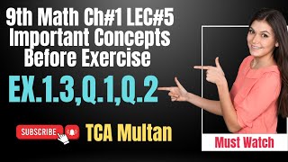 9th Math Ch#1 LEC#5 Important Concepts Before Exercise | Ex.1.3 Q.1 Q.2 | TCA Multan