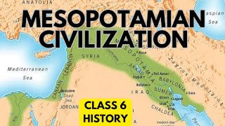 The Mesopotamian Civilization|class6|History|ICSE