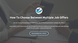 How to choose between multiple job offers!