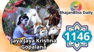 1146 | Jaya Jaya Krishna Gopalana | BhajanBliss Daily