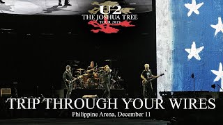 U2 Trip Through Your Wires Live Philippine Arena December 11 (Multicam Edit) Joshua Tree Tour 2019