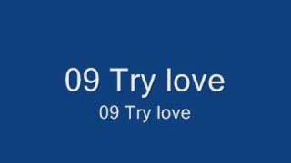 Try love