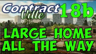 EP 18b | LARGE HOME - ALL THE WAY ContractVille Turnkey 2-Story Build Is it Worth it?