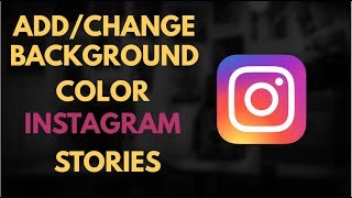 How To Add or Change Background Color to Instagram Story in Android