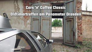 01.05.2023 Cars 'n' Coffee Classic / Oldtimertreffen am Panometer Dresden  / 10-15 Uhr EINTRITT FREI