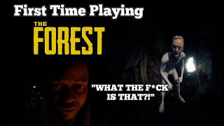 "WHAT THE F*CK IS THAT" First Time Playing the Forest