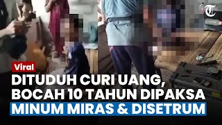 Bocah 10 Tahun di Tangerang Dicekoki Miras hingga Disetrum, Dituduh Curi Uang Rp 700 Ribu