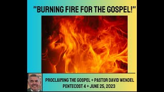 "A Burning Fire--for the Gospel!"