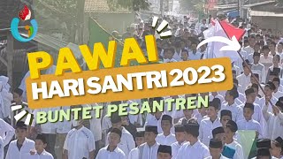 Pawai Peringatan Hari Santri Nasional Tahun 2023 Pondok Buntet Pesantren