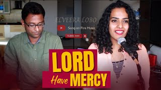 Kyrie Eleison - LORD HAVE MERCY song ( INDIAN VERSION ) || Elveera Lobo