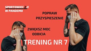 7. Zwiększ moc pierwszego kroku *GOTOWY TRENING* [Sportowiec 2 0 w PANDEMII]