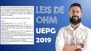 QUESTÃO UEPG 2019 - LEIS DE OHM