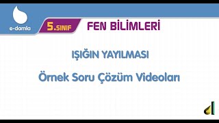 5. Sınıf Fen Bilimleri 5. Ünite - Işığın Yayılması Örnek Soru Çözümleri