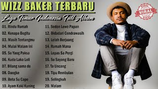 WIZZ BAKER (TOP 20 BEST SONG) - Rindu Rumah | Full Album 2023 - 2024