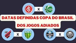 JOGOS ADiADOS DA COPA DO BRASIL DEFINIDOS! Mas pode haver conflito de data com o Brasileirão