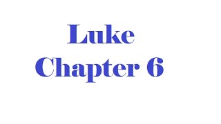 Luke Chapter 6