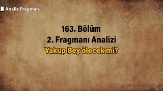 Yakup Bey ölecek mi?