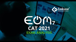 CAT EOM 7 | Exam Analysis | Endeavor Careers