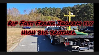 Fast Frank Ingram's Line Up Slow Down Move Over#tow#towing#towtruck#wrecker#driver#killed#rip#frank.