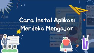 CARA INSTAL APLIKASI MERDEKA MENGAJAR