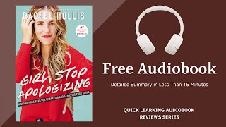 Girl Stop Apologizing by Rachel Hollis | Detailed Summary | Free Audiobook