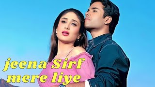 Jeena Sirf Mere Liye Video Song | Tusshar Kapoor, Kareena Kapoor | Alka Yagnik, Babul Supriyo kasam