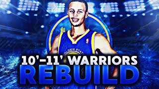 REBUILDING THE GOLDEN STATE WARRIORS ON NBA 2K11!