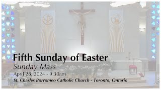 April 28, 2024: Sunday Mass | Fifth Sunday of Easter