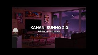 Kahani Suno 2 0 |  Lyrical  | Slowed and Reverbed |   Kaifi Khalil | Music World