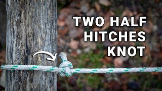 How to Tie Two Half Hitches Knot: Quick Guide