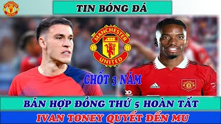 NÓNG: BẢN HỢP ĐỒNG THỨ 5 HOÀN TẤT; IVAN TONEY QUYẾT TÂM ĐẾN MU DÙ THẾ NÀO ĐI NỮA.