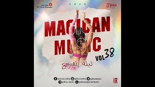 DJ Yahia Magician Music Mega Mix Vol - 38(Extended Mix) ساحر المزيكا ال 38 ليلة الفرح , ميكس للأفراح