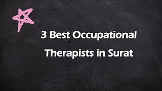 3 Best Occupational therapists in Surat, Gujarat 2024 | Occupational therapists