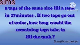 8 taps of the same size fill a tank in 27 minutes . If two taps go out of order ,how long would ....