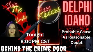 The Delphi and Idaho Murders - Probable Cause VS Reasonable Doubt