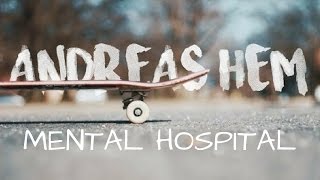 Andreas Hem A MENTAL HOSPITAL