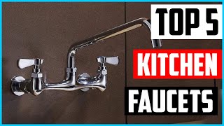 Top 5 Best Wall Mount Kitchen Faucets 2022 Reviews