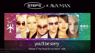 Steps x Ava Max - You'll Be Sorry (FlyBoy's My Head & My Heart Edit)