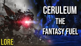 What is: Ceruleum - FFXIV Lore